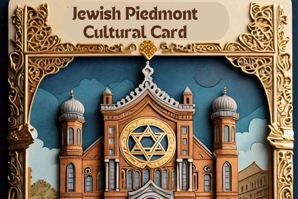 Unlock the Jewish Piedmont Cultural Card to explore historic sites